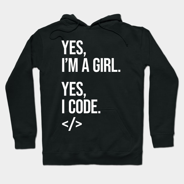 Yes, I'm a girl. Yes, I code. Hoodie by lemontee